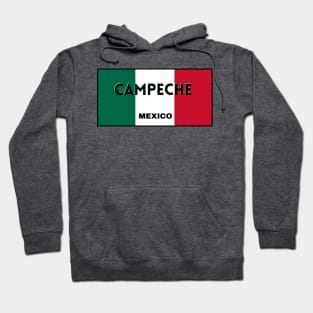 Campeche City in Mexican Flag Colors Hoodie